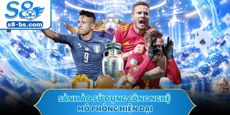Sảnh ảo sử dụng công nghệ mô phỏng hiện đại