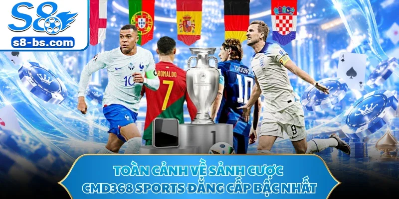 CMD368 Sports - Sảnh Cá Thể Thao Uy Tín Hàng Đầu Hiện Nay 1 Toàn cảnh về sảnh cược CMD368 Sports đẳng cấp bậc nhất